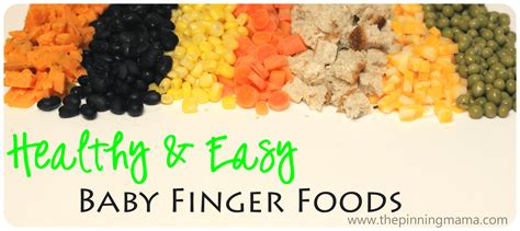 Healthy and Easy Baby Finger Foods & Printable • The Pinning Mama