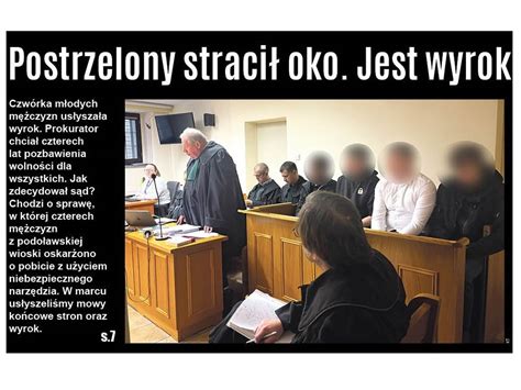 Postrzelony Straci Oko Jest Wyrok W Tej Sprawie