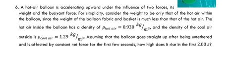Solved A Hot Air Balloon Is Accelerating Upward Under The Chegg