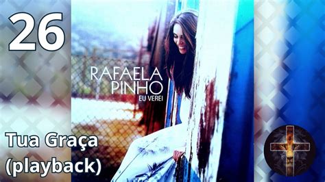 Cd Rafaela Pinho Eu Verei Tua Gra A Playback Youtube