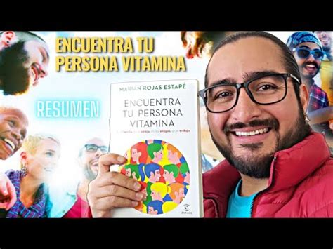 Encuentra Tu Persona Vitamina Resumen Por Cap Tulos Marian Rojas