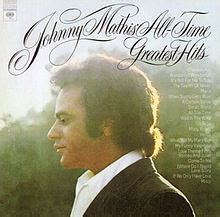 Johnny Mathis' All Time Greatest Hits - Alchetron, the free social encyclopedia