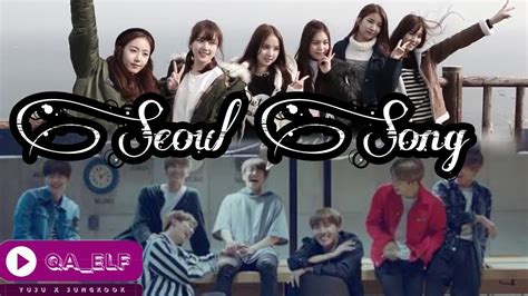 Fmv Seoul Song Bts 방탄소년단 X Gfriend 여자친구 Youtube