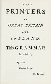 The printer's grammar : wherein are exhibited, examined, and explained ...