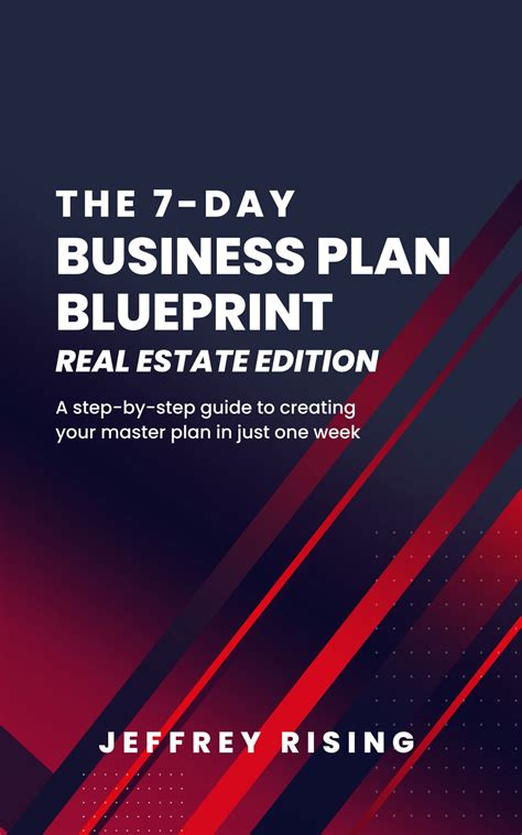 The 7 Day Business Plan Blueprint Real Estate Edition A Step