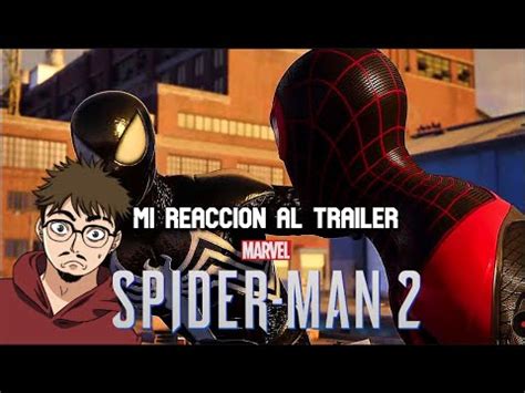 Mi Reaccion Al Gameplay Trailer De Marvel S Spiderman Por Fin