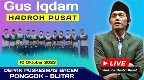 Live Gus Iqdam Bersama Hadrah Pusat Sabilu Taubah Di Desa Gembongan