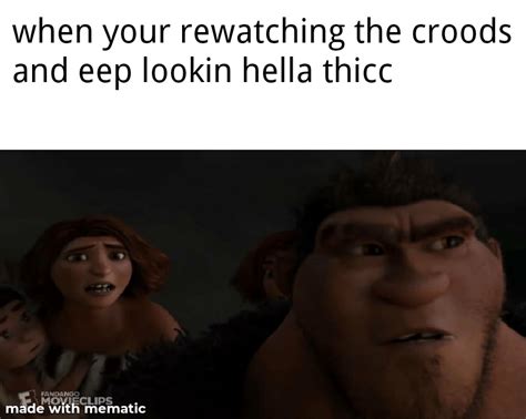 The croods is a banger movie : r/memes