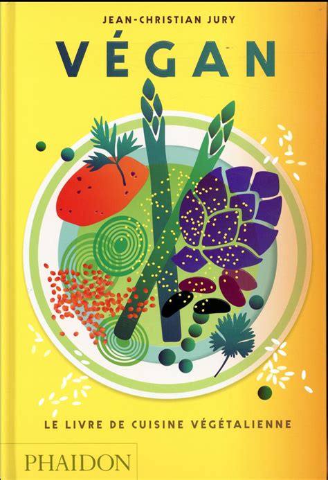 VEGAN : LE LIVRE DE LA CUISINE VEGETALIENNE | Le Libr'air