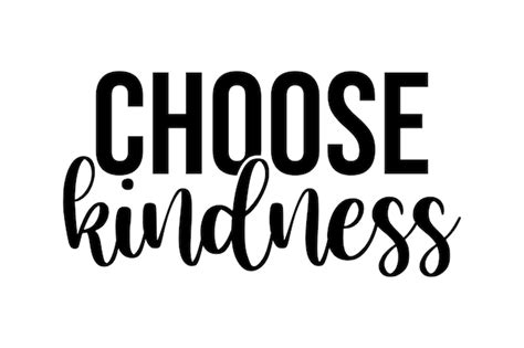 Premium Vector Choose Kindness