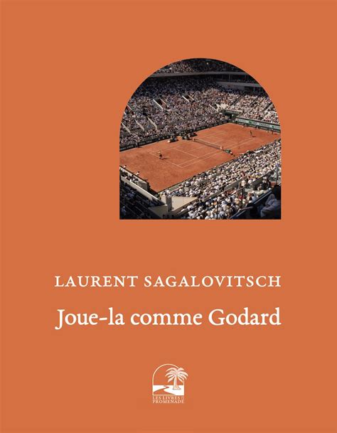 « Joue-la comme Godard », le nouveau livre de Laurent Sagalovitsch en