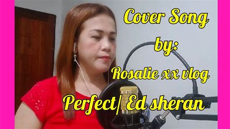 Perfect Ed Sheran Cover By Rosalie Xx Vlog Youtube