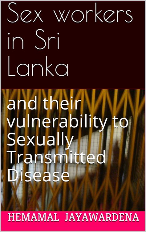 Buy Sex Workers In Sri Lanka And Their Vulnerability To Sexually Transmitted Disease Online At