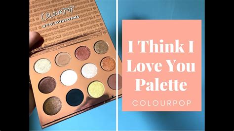 NEW Colourpop I Think I Love You Palette Fall 2017 YouTube