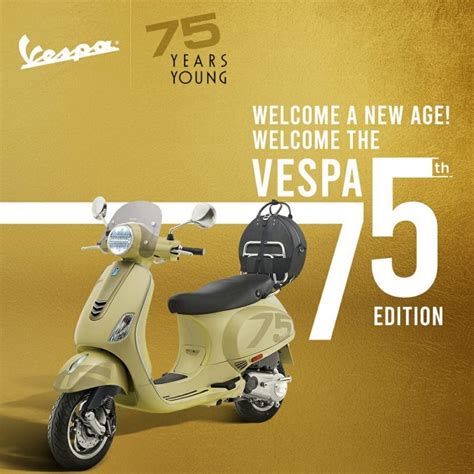 Piaggio Launches Vespa 75th Edition In 125cc And 150cc Engine Options Shifting Gears