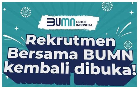 Tanggal Tanggal Penting Terkait Rekrutmen Bersama Bumn 2023 Tagar