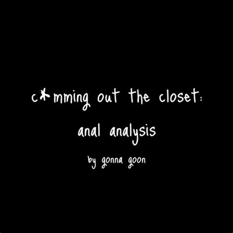 Stream C Mming Out The Closet Anal Analysis By Gonna Goon Listen Online For Free On SoundCloud