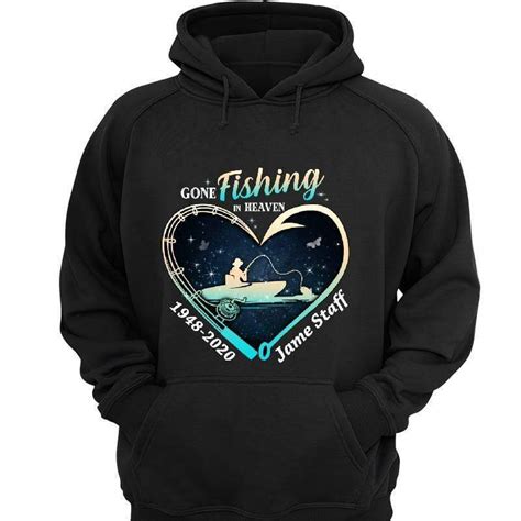 Memorial Gone Fishing In Heaven Personalized Hoodie Sweatshirt Choose