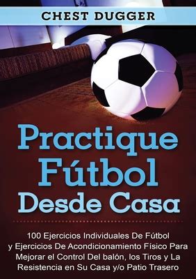 Practique Ftbol Desde Casa Ejercicios Individuales De Ftbol Y