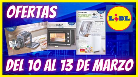 Lidl Ofertas Esta Semana Del Al De Marzo Youtube