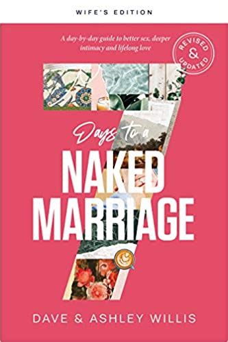 Days To A Naked Marriage Wifes Edition A Day By Day Guide To Better