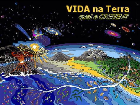 Origem Na Vida Da Terra - ORIGEM DA VIDA NA TERRA