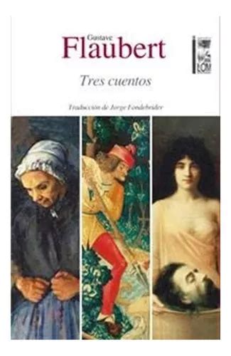 Libro Tres Cuentos Libro Tres Cuentos De Gustave Flaubert Editorial