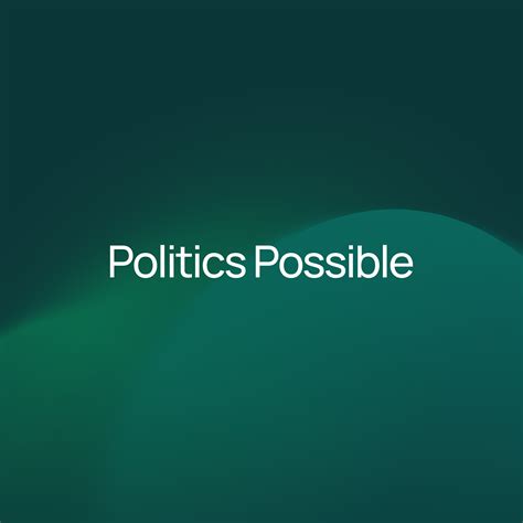 Politics Is An Art Of Possible
