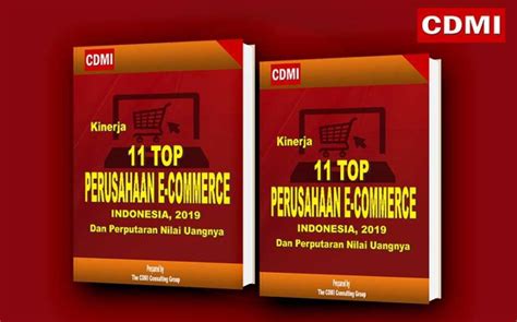 11 Top Perusahaan E Commerce Indonesia 2019 Cdmi Consulting