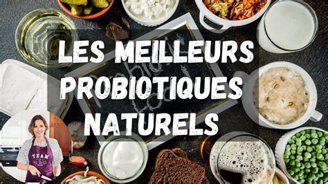 Les Meilleurs Probiotiques NATURELS Pour Renforcer La FLORE INTESTINALE