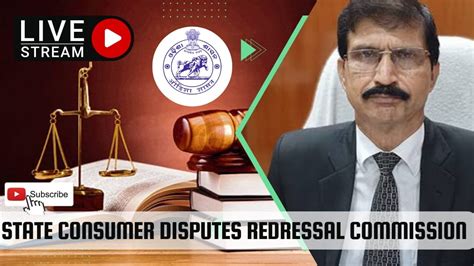 State Consumer Disputes Redressal Commission Court Live Stream Dated