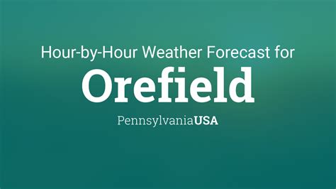 Hourly forecast for Orefield, Pennsylvania, USA