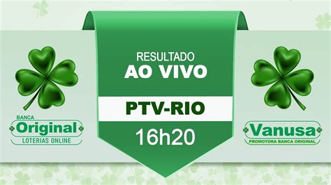 Resultado Do Jogo Do Bicho Ao Vivo PTV RIO 16h20 YouTube