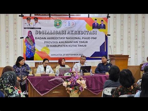 Disdikbud Kutim Gelar Sosialisasi Akreditasi Paud Dan Pnf Youtube