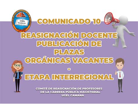 COMUNICADO 10 REASIGNACIÓN DOCENTE PUBLICACIÓN DE PLAZAS ORGÁNICAS