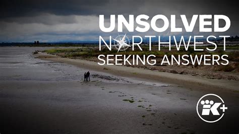 Unsolved Northwest Seeking Answers