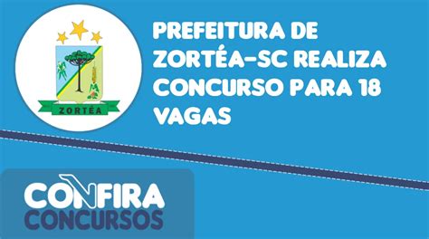 Prefeitura De Zortéa Sc Realiza Concurso Para 18 Vagas