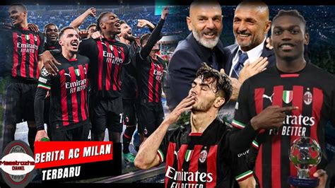 BERITA AC MILAN TERBARU AC MILAN BUKTIKAN MILIKI DNA EROPALEAO