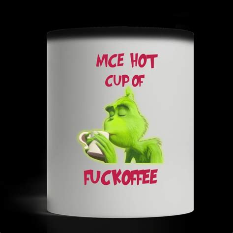 Grinch Nice Hot Cup Of Fuckoffee Mug And Shirt