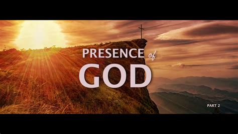 Presence Of God Part2 Youtube