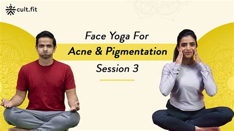 Face Yoga For Acne Pigmentation Session Face Yoga Face Yoga