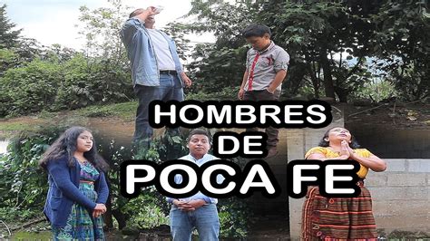 Hombre De Poca Fe Mira Asta El Final Youtube