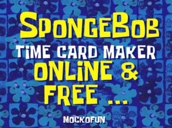 SpongeBob Time Card Generator - MockoFUN