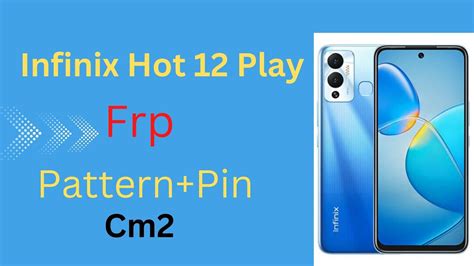Infinix Hot Play X C Frp Reset Cm Unlock By Wasiqtelecom Youtube