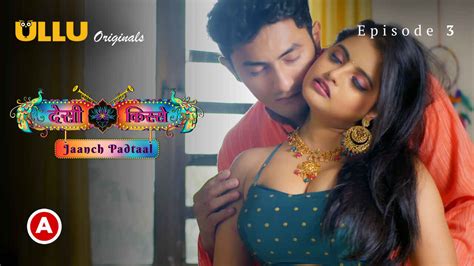 Desi Kisse Jaanch Padtaal Ullu Xxx Web Series Ep Indian Porn Videos