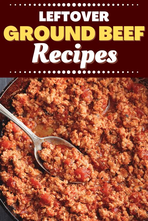 14 Leftover Ground Beef Recipes Insanely Good