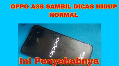 Hp Oppo A3s Tidak Bisa Masuk Menu Oppo A3s Tiba Tiba Layar Mati Oppo