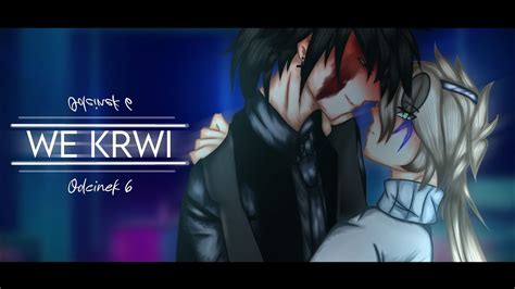 13 We Krwi O 6 Gay Love Story Gacha Club PL YouTube