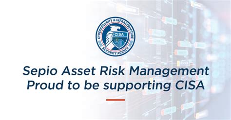 CISA Supported By Sepio Asset Risk Management Sepio