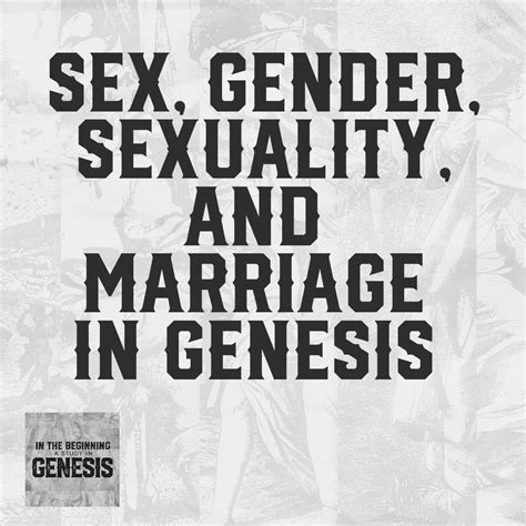 Sex Gender Sexuality And Marriage In Genesis Realfaith